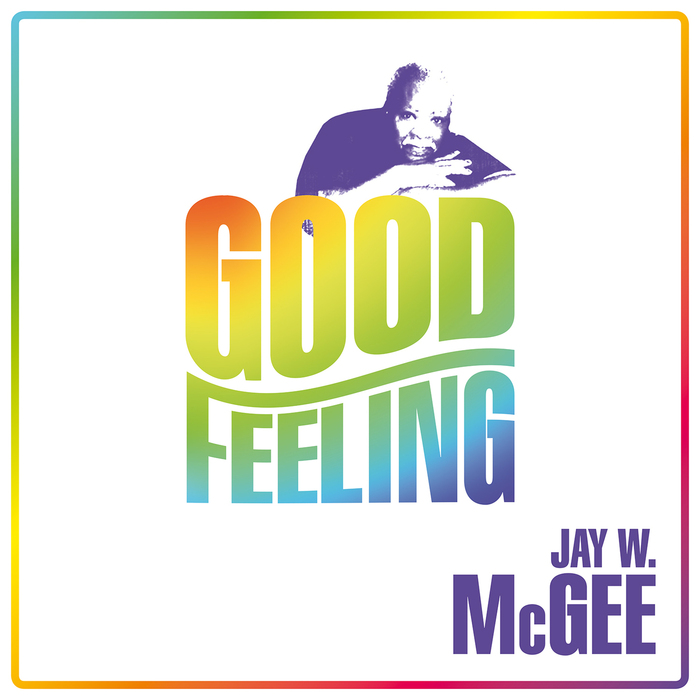 McGEE, Jay W - Good Feeling