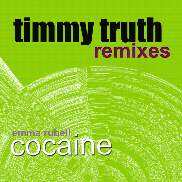RUBELL, Emma - Cocaine (Timmy Truth remixes)