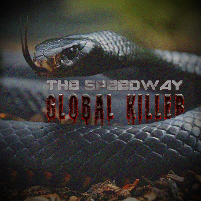 SPEEDWAY, The - Global Killer