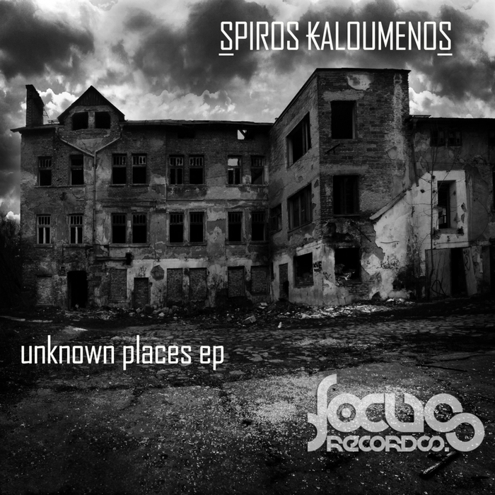 SPIROS KALOUMENOS - Unknown Places EP