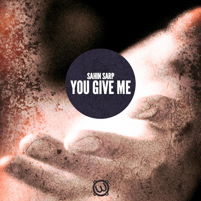 SAHIN SARP - You Give Me