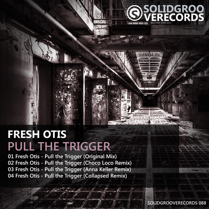 FRESH OTIS - Pull The Trigger