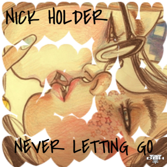 HOLDER, Nick - Never Letting Go