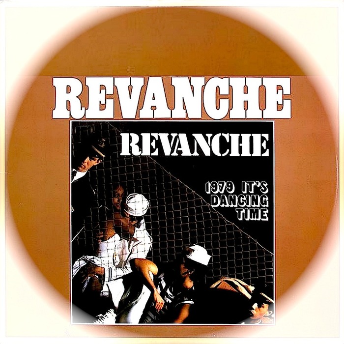 REVANCHE - 1979 It's Dancing Time