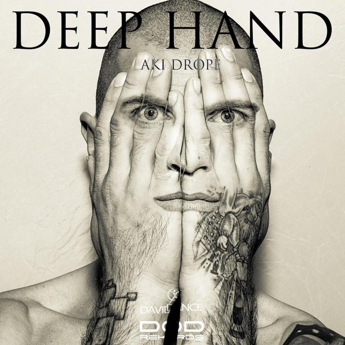 AKI DROPE - Deep Hand