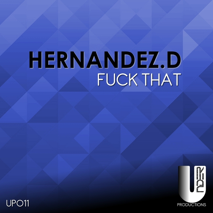 HERNANDEZ D - Fuck That