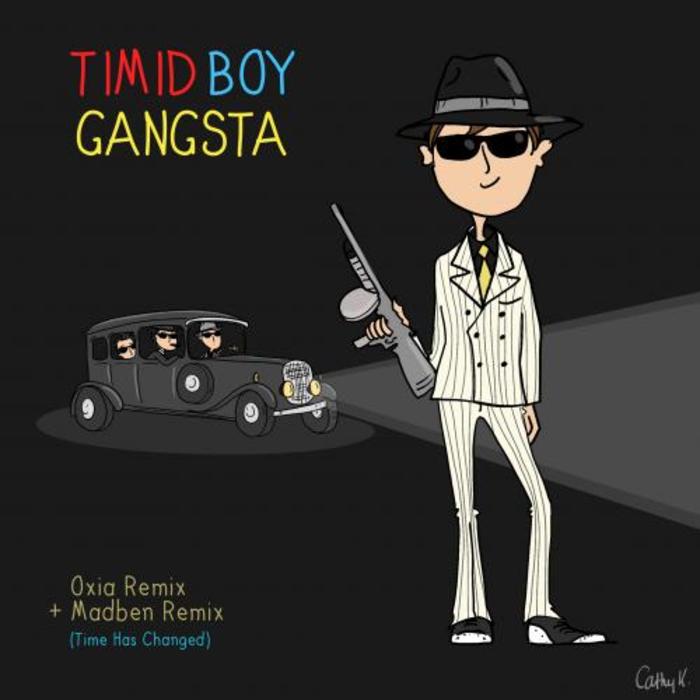 TIMID BOY - Gangsta