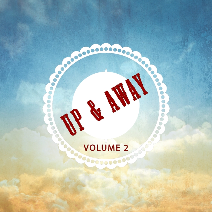 VARIOUS - Up And Away Vol 2: Uplifting & Down Coming Beats