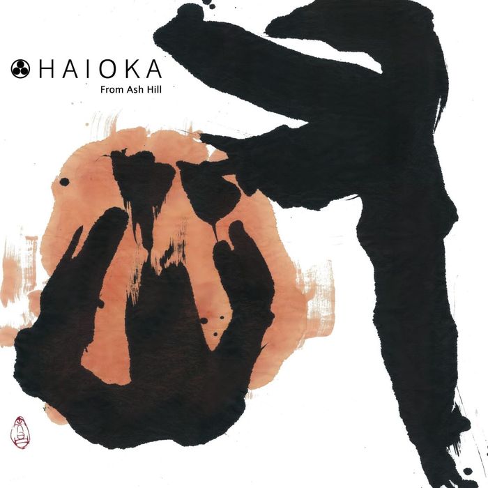 HAIOKA - From Ash Hill