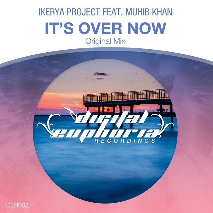 IKERYA PROJECT feat MUHIB KHAN - It's Over Now