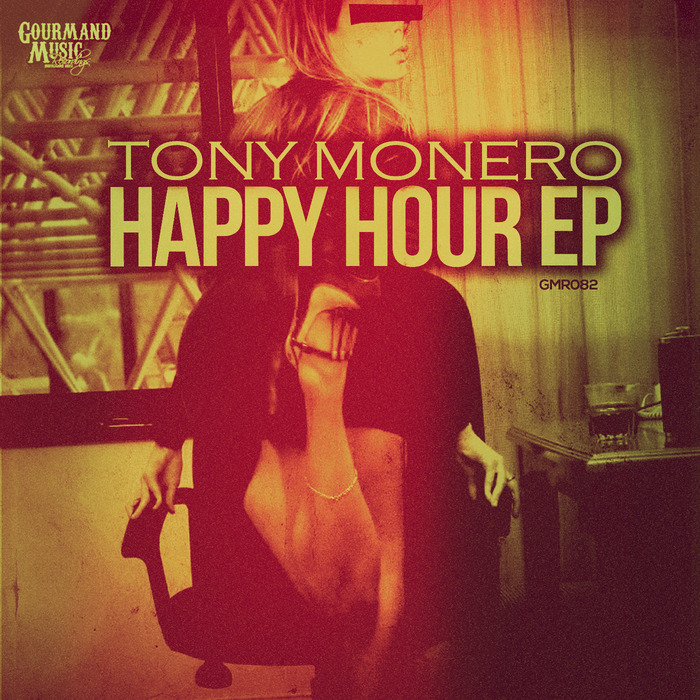MONERO, Tony - Happy Hour EP