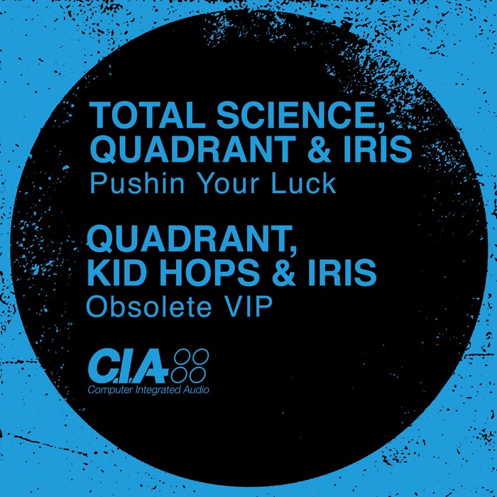 TOTAL SCIENCE/QUADRANT/IRIS/KID HOPS - Pushin Your Luck/Obsolete (VIP)