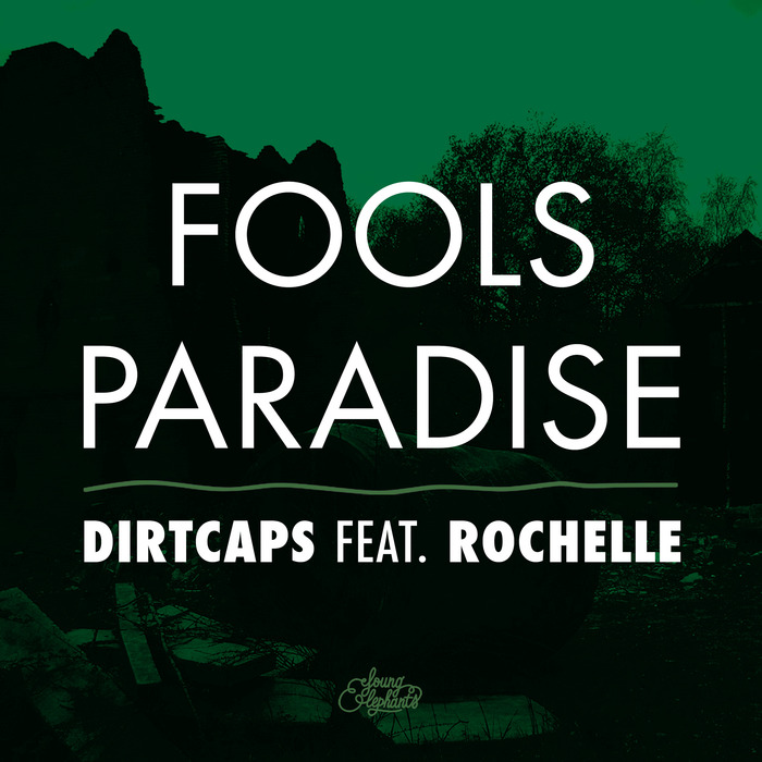 Fools Paradise By Dirtcaps Feat Rochelle On MP3, WAV, FLAC, AIFF.