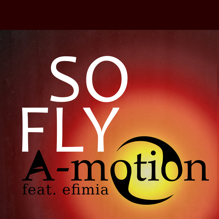 A MOTION - So Fly