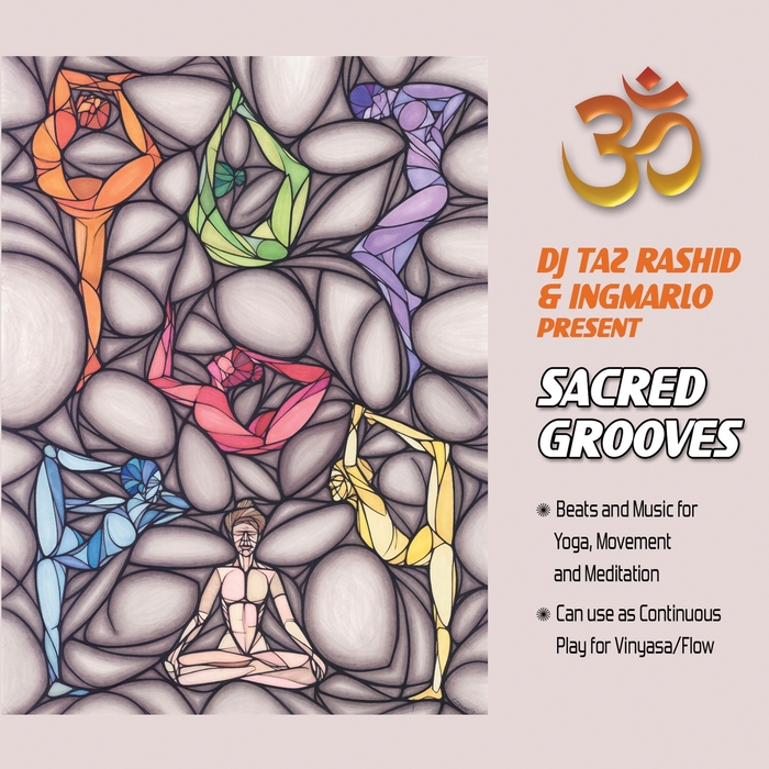 INGMAR HANSCH & TAZDEEN RASHID - DJ Taz Rashid & Ingmarlo Present Sacred Grooves (Music For Yoga Movement & Meditation: For Vinyasa)