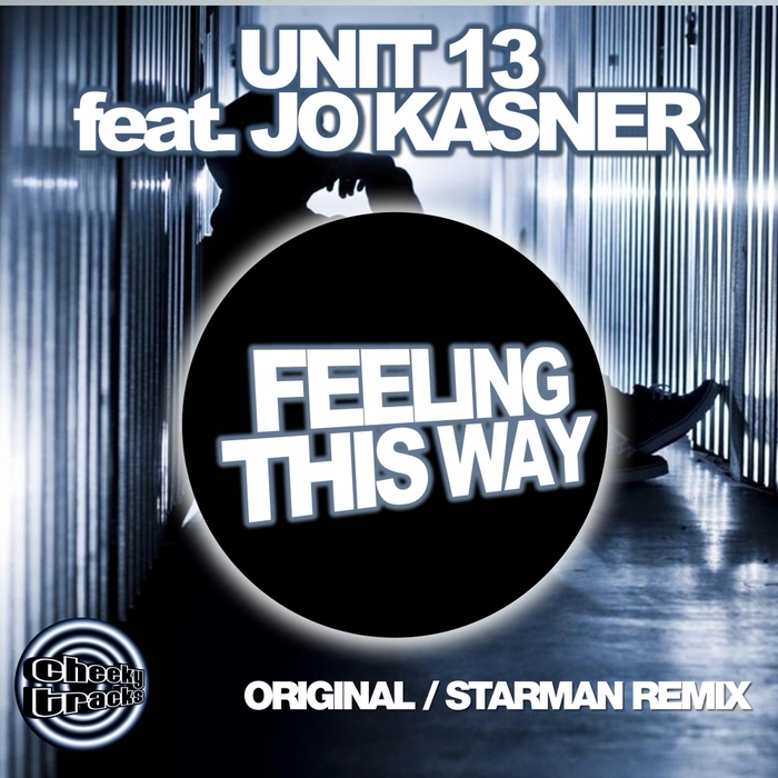 UNIT 13 feat JO KASNER - Feeling This Way