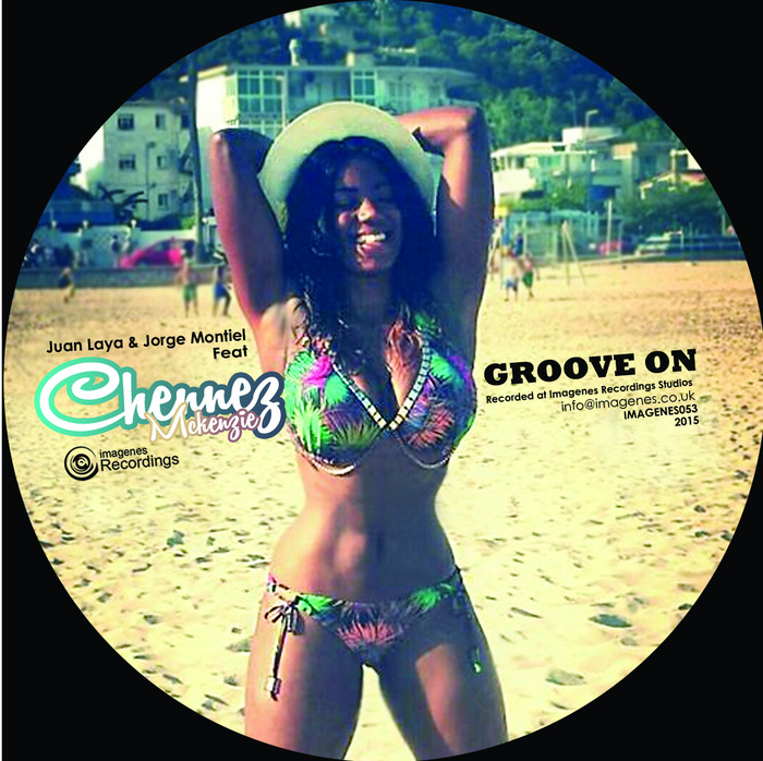 LAYA, Juan/JORGE MONTIEL feat CHENNEZ MCKENZIE - Groove On