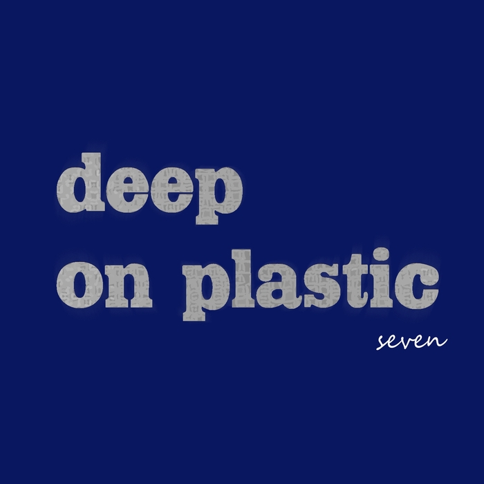 TSOY, Nivek/KEVIN YOST/ERIK FAUST/PETER FUNK - Deep On Plastic Vol 7