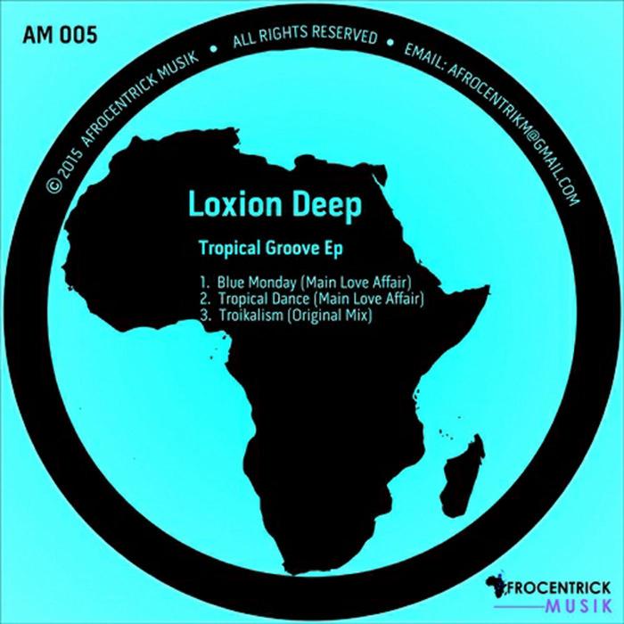 LOXION DEEP - Tropical Groove