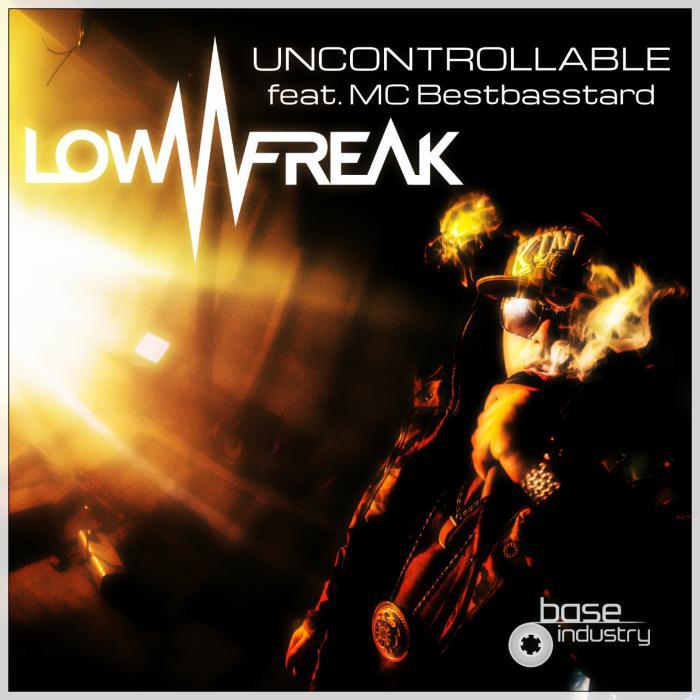 LOWFREAK feat MC BESTBASSTARD - Uncontrollable