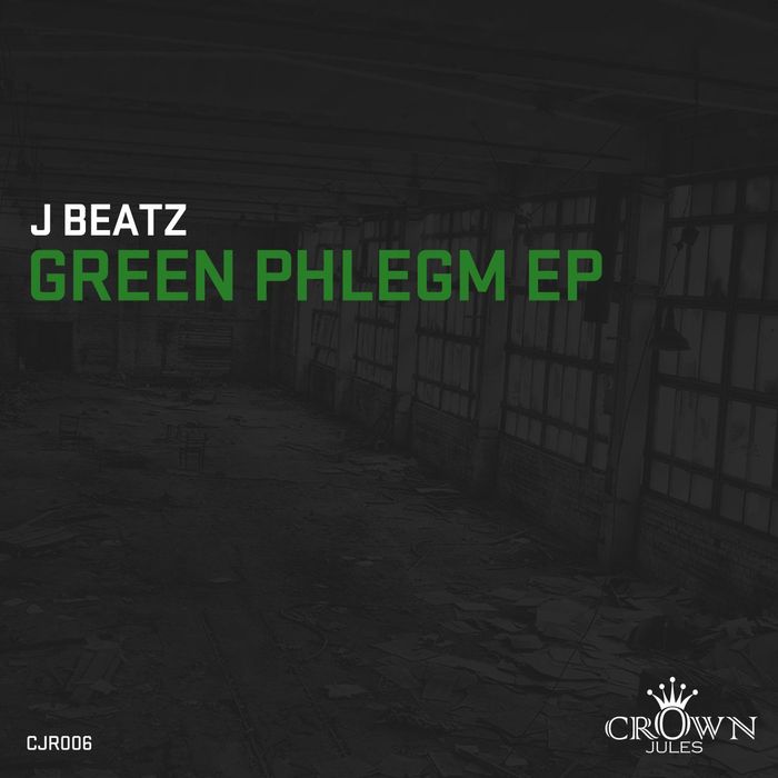 J BEATZ - Green Phlegm