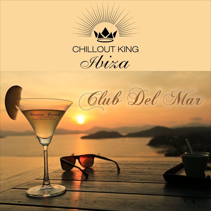 VARIOUS - Chillout King Ibiza (Club Del Mar)