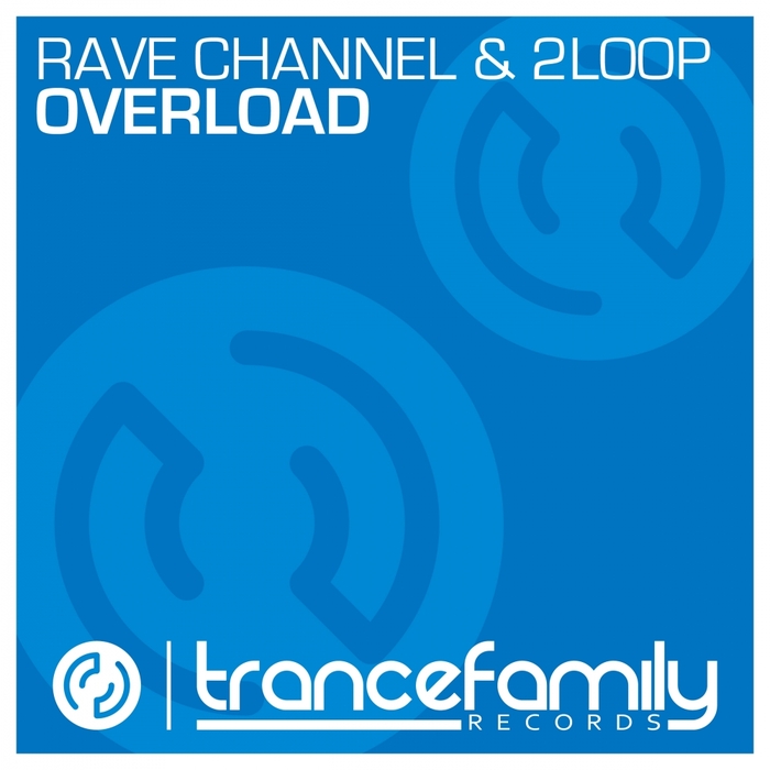 RAVE CHANNEL/2LOOP - Overload