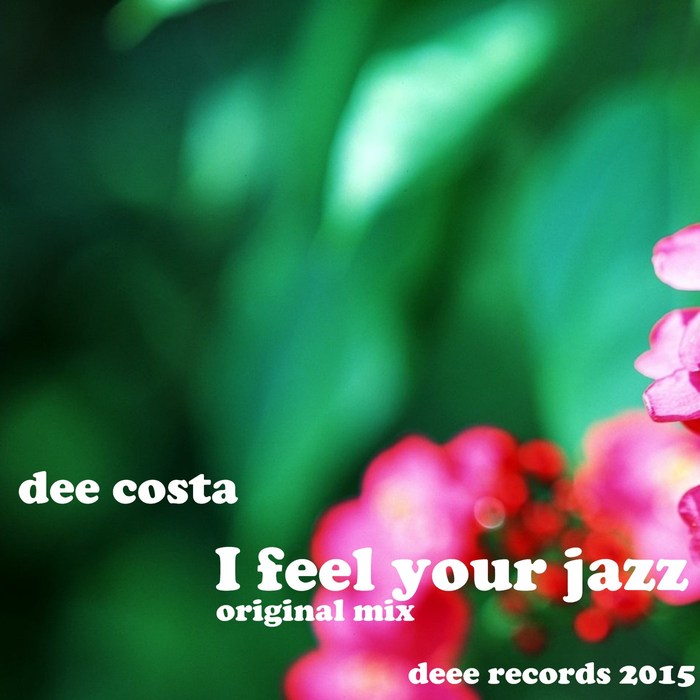 DEE COSTA - I Feel Your Jazz