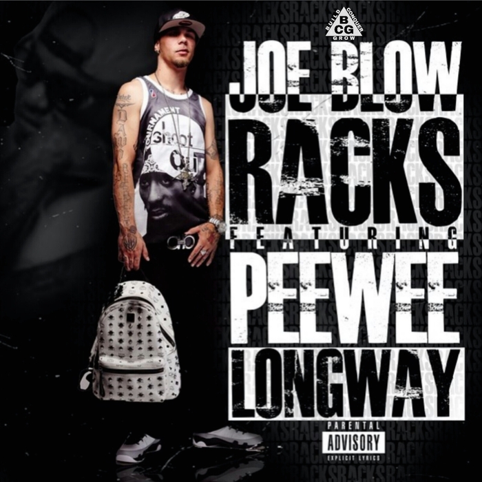 BLOW, Joe feat PEEWEE LONGWAY - To Many Racks
