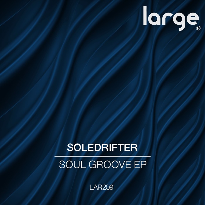 SOLEDRIFTER - Soul Groove EP