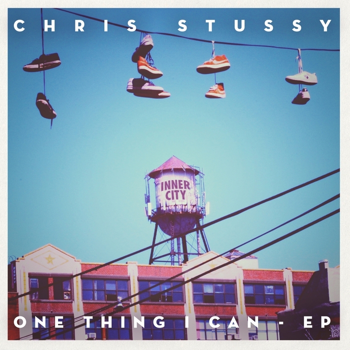 CHRIS STUSSY - One Thing I Can