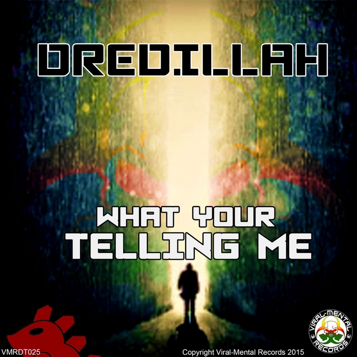 DREDILLAH - What Your Telling Me