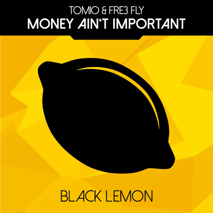 Tomio/Fre3 Fly - Money Ain't Important