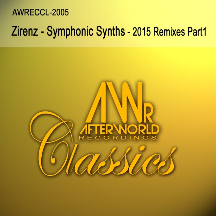 ZIRENZ - Symphonic Synths Part 1 (2015 Remixes)