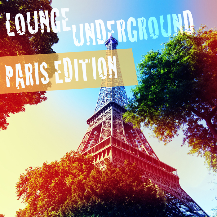 VARIOUS - Lounge Underground Paris Edition