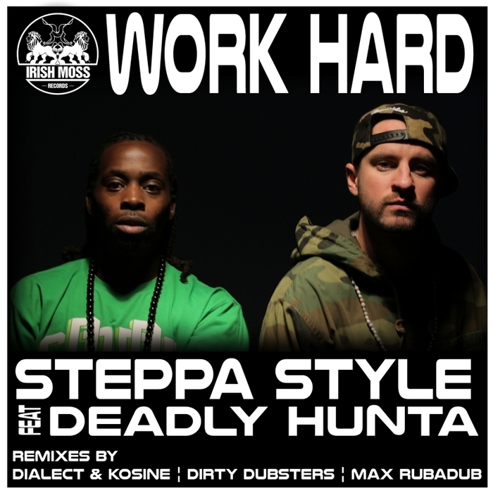 STEPPA STYLE - Work Hard (feat. Deadly Hunta)