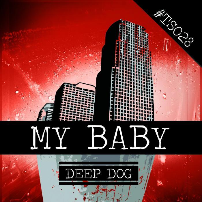 DEEP DOG - My Baby