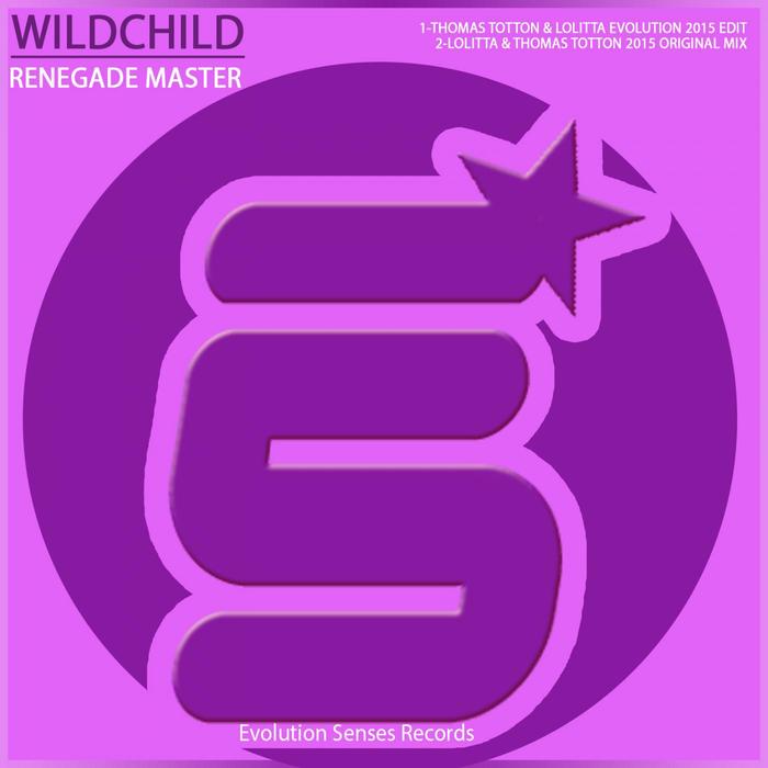 WILDCHILD/LOLITTA/THOMAS TOTTON - Renegade Master