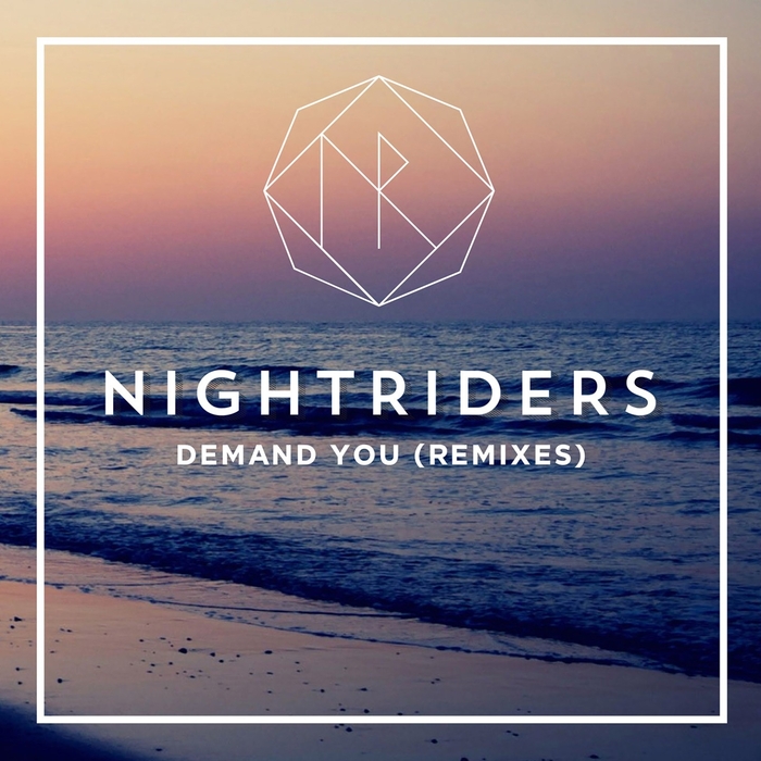 NIGHTRIDERS - Demand You (remixes)