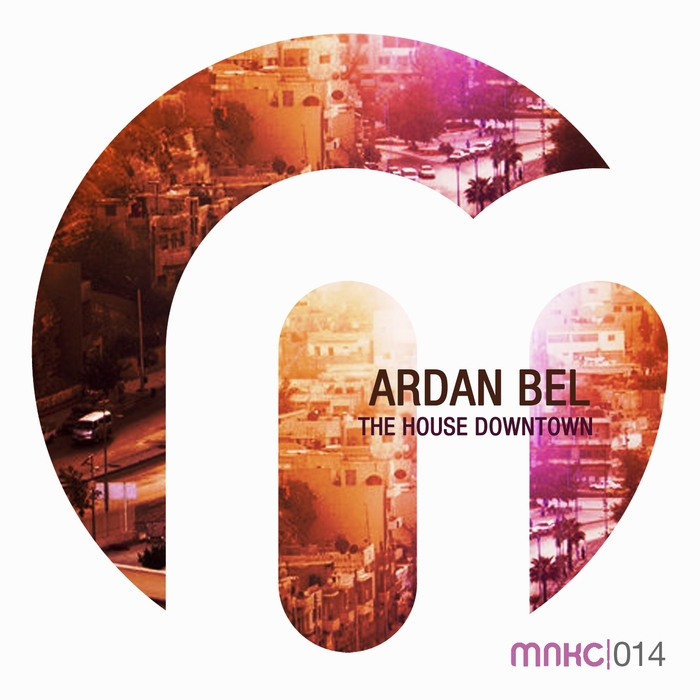 ARDAN BEL - The House Downtown