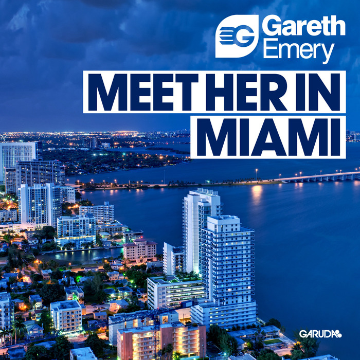 EMERY, Gareth - Meet Her In Miami
