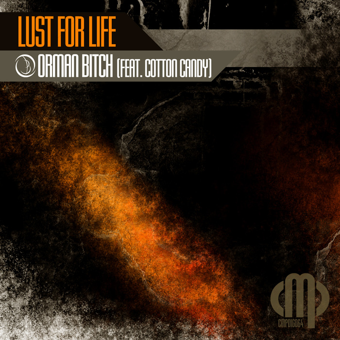 ORMAN BITCH - Lust For Life