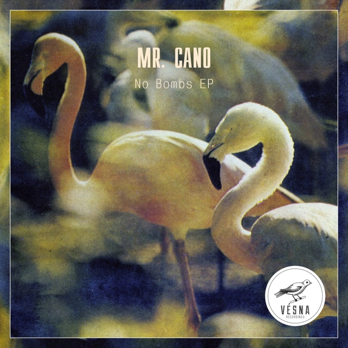 MR CANO - No Bombs EP