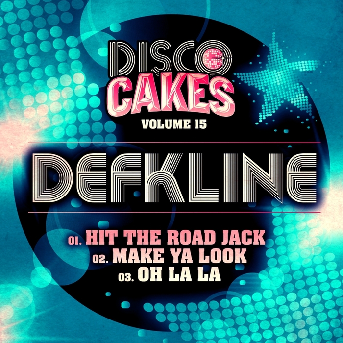 DEFKLINE - Disco Cakes Vol 15