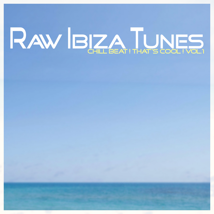 VARIOUS - Raw Ibiza Tunes Vol 1