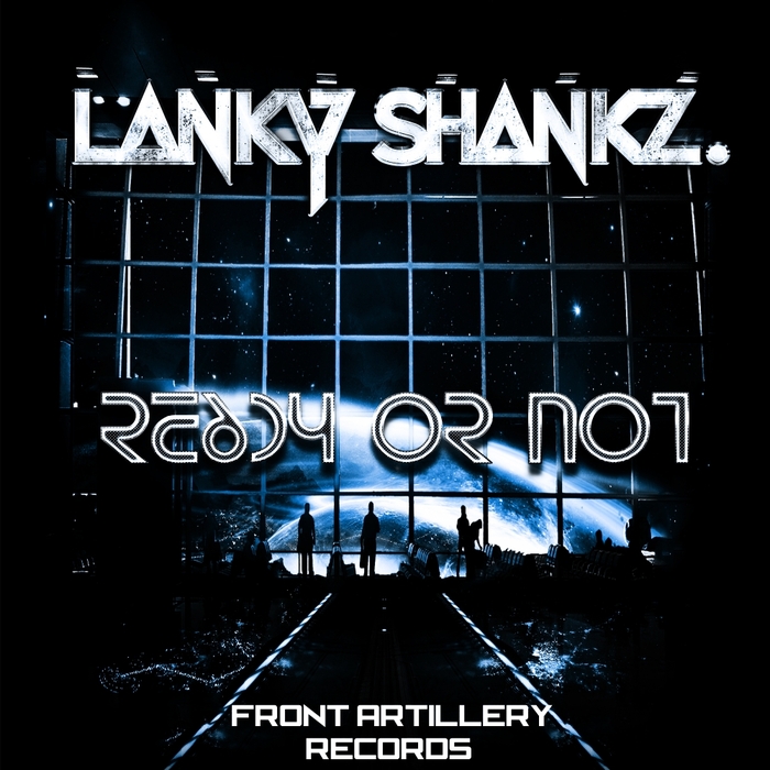 LANKY SHANKZ - Ready Or Not