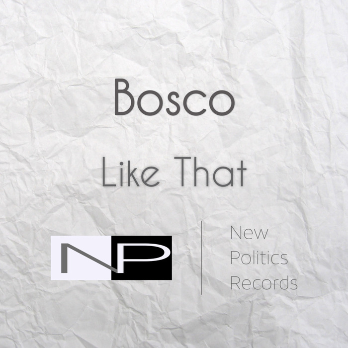 BOSCO - Like That