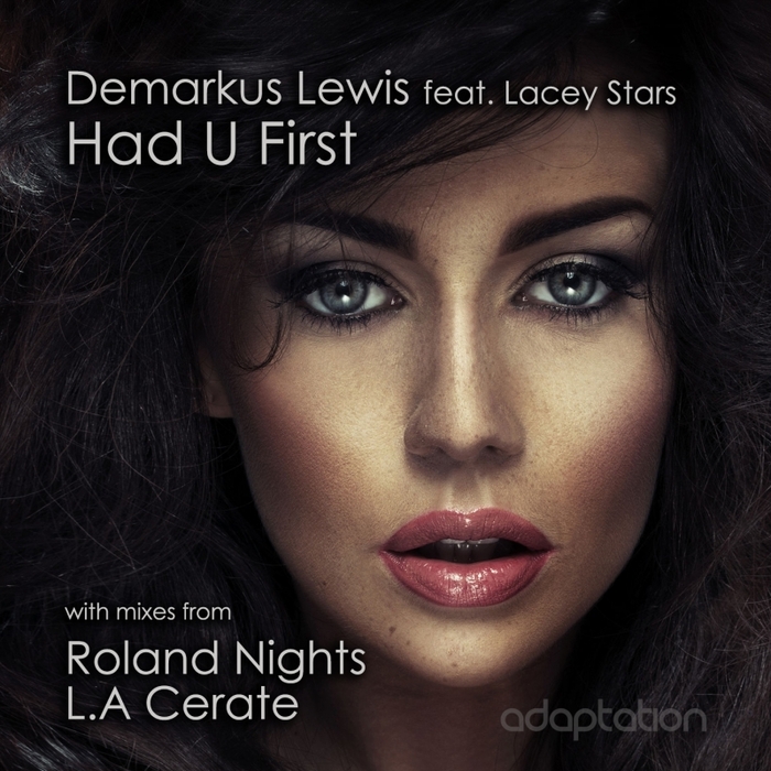 LEWIS, Demarkus feat LACEY STARS - Had U First