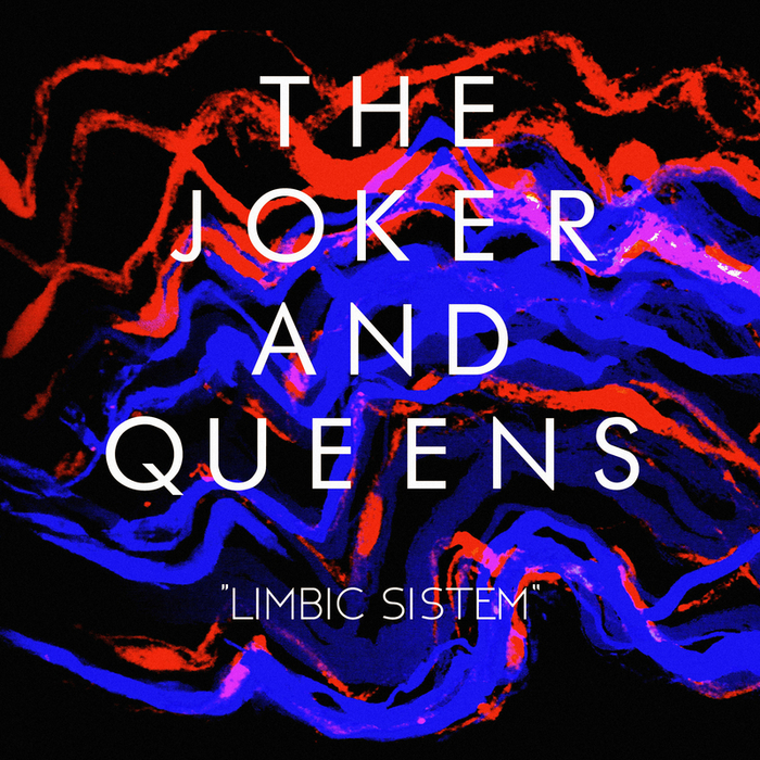 JOKER & QUEENS, The - Limbic System
