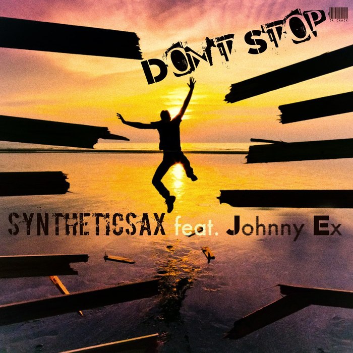 SYNTHETICSAX - Don't Stop